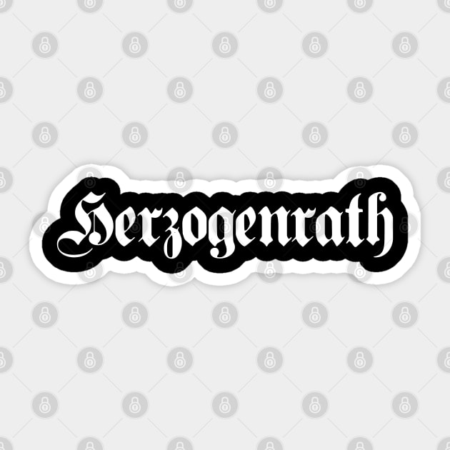 Herzogenrath written with gothic font Sticker by Happy Citizen